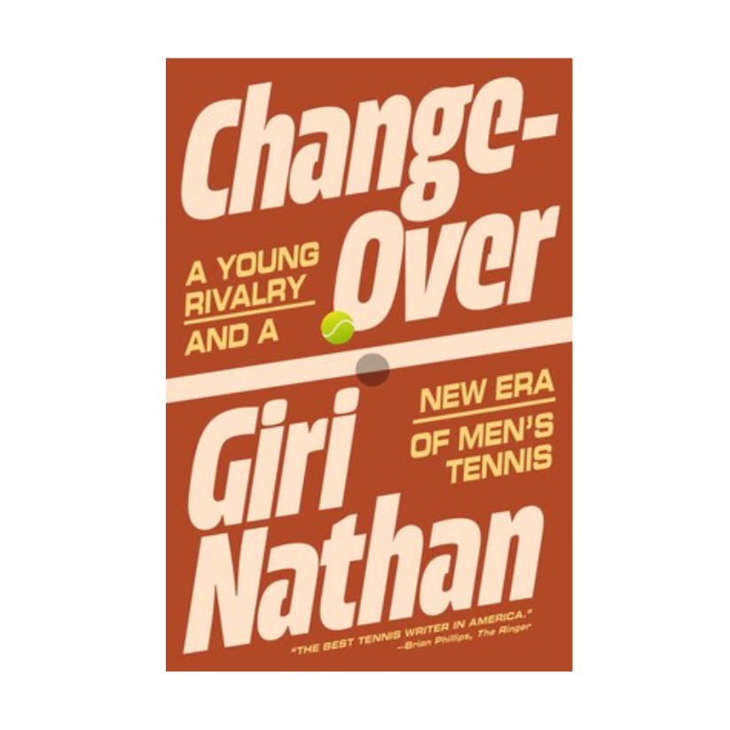 Changeover - A Young Rivalry and a New Era of Men's Tennis